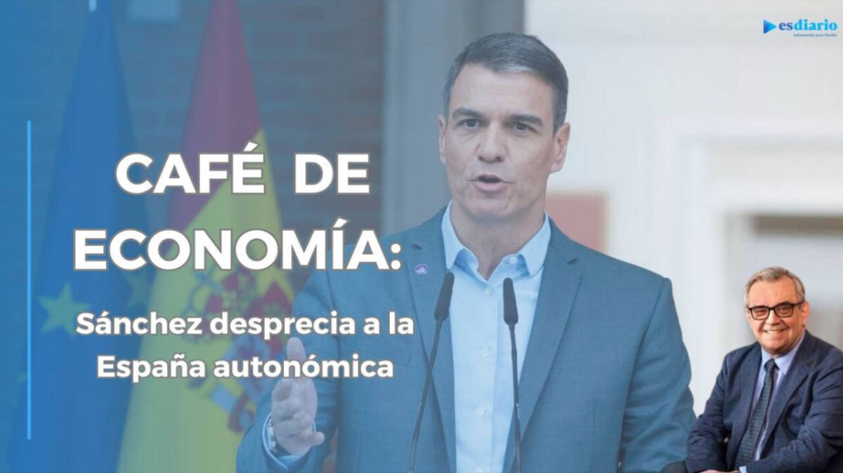 Café de Economía: Sánchez y las autonomías